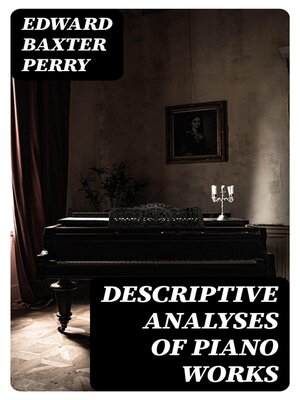 cover image of Descriptive Analyses of Piano Works